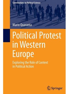 预订 Political Protest in Western Europe: Exploring the Role of Context in Political Action: 9783319368214