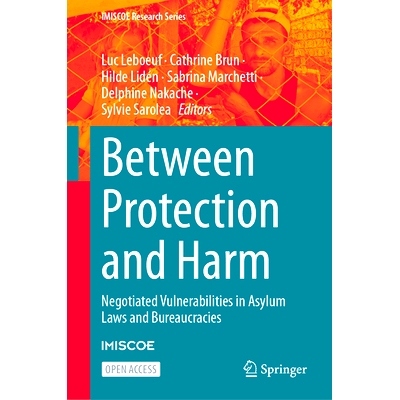 预订 Between Protection and Harm: Negotiated Vulnerabilities in Asylum Laws and Bureaucracies 保护与伤害之间：庇护法与官