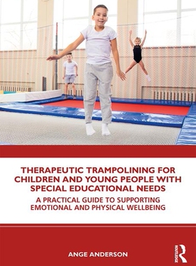 【预订】Therapeutic Trampolining for Children and Young People with Special Educational Needs