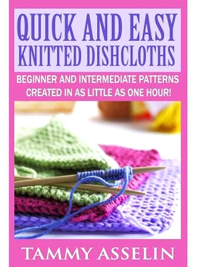 预订 Quick and Easy Knitted Dishcloths: Beginner to Intermediate Patterns Created in as Little as One Hour!: 97815031703