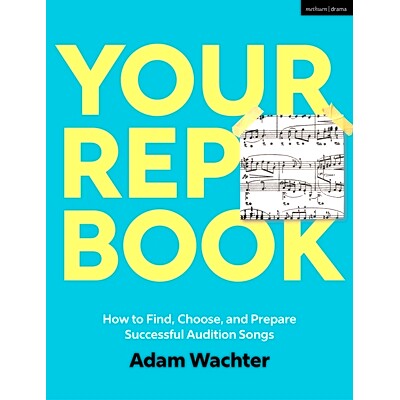 预订 Your Rep Book: How to Find, Choose, and Prepare Successful Audition Songs 你的代表手册：如何查找、选择和准备成功的