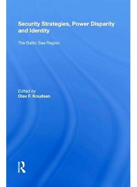 预订 Security Strategies, Power Disparity and Identity: The Baltic Sea Region 安全战略、权力差异与认同：波罗的海地区: 97