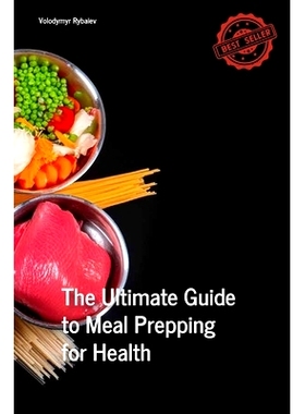 预订 The Ultimate Guide to Meal Prepping for Health: 9798324151089