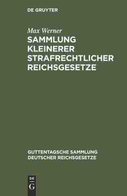 【预订】Sammlung kleinerer strafrechtlicher Reichsgesetze 9783111227320