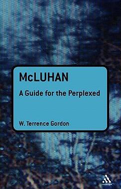[预订]McLuhan: A Guide for the Perplexed 9781441126290