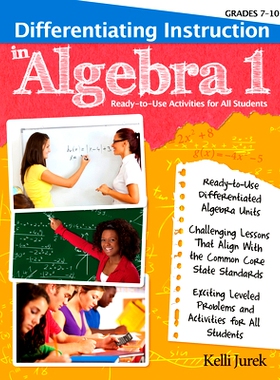 预订 Differentiating Instruction in Algebra 1: Ready-to-Use Activities for All Students (Grades 7-10) 代数的微分教学 1: