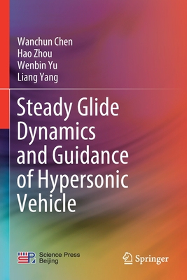 【预订】Steady Glide Dynamics and Guidance of Hypersonic Vehicle 9789811589034