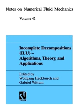 预订 Incomplete Decomposition (ILU) — Algorithms, Theory, and Applications: Proceedings of the Eighth GAMM-Seminar, Kie