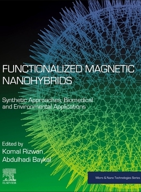 预订 Functionalized Magnetic Nanohybrids: Synthetic Approaches, Biomedical and Environmental Applications 功能化磁性纳米
