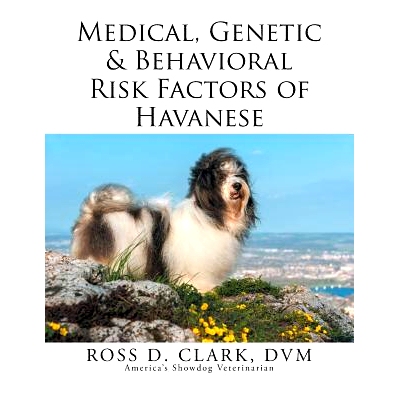 预订 Medical, Genetic & Behavioral Risk Factors of Havanese: 9781499047004