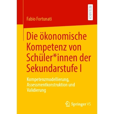预订 Die Ökonomische Kompetenz Von Schüler*innen Der Sekundarstufe I: Kompetenzmodellierung, Assessmentkonstruktion Un