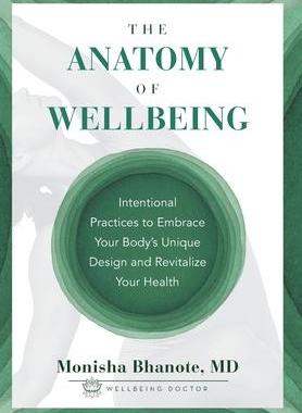 [预订]The Anatomy of Wellbeing: Intentional Practices to Embrace Your Body’s Unique Design and Revitaliz 9781544534558