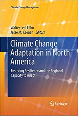 【预售】Climate Change Adaptation in North America: Fostering Resilience and the Regional Capacity to Adapt