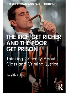 预订 The Rich Get Richer and the Poor Get Prison: Thinking Critically About Class and Criminal Justice 富人越富越穷：对