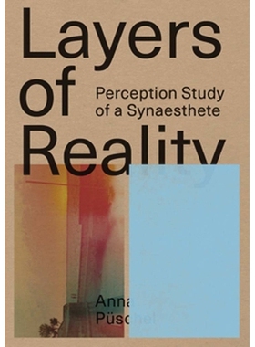预订 Anna Püschel: Layers of Reality: Perception Study of a Synaesthete: 9789492051295