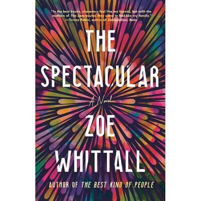 预订 The Spectacular: A Novel 壮观的: 9781524799434
