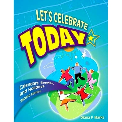 预订 Let’s Celebrate Today: Calendars, Events, and Holidays: 9781591580607