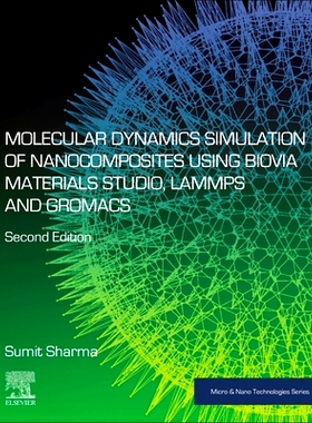 Molecular Dynamics Simulation of Nanocomposites using BIOVIA Materials Studio, Lammps and Gromacs 使用 BIOVIA Mater