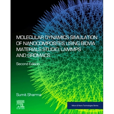 Molecular Dynamics Simulation of Nanocomposites using BIOVIA Materials Studio, Lammps and Gromacs 使用 BIOVIA Mater
