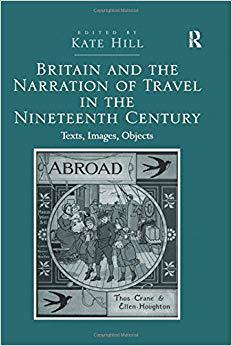 【预售】Britain and the Narration of Travel in the Nineteenth Century