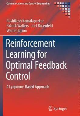 【预订】Reinforcement Learning for Optimal Feedback Control:A Lyapunov-Based Approach