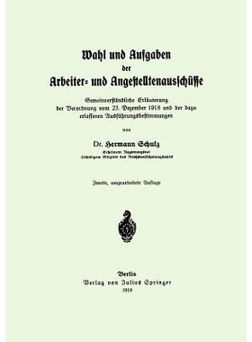 预订 Wahl und Aufgaben der Arbeiter- und Angestelltenausschüsse: Gemeinverständliche Erläuterung der Verordnung vom 2