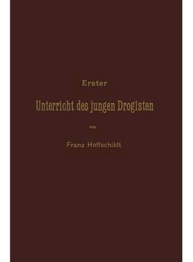 预订 Erster Unterrieht des jungen Drogisten: 9783642892899