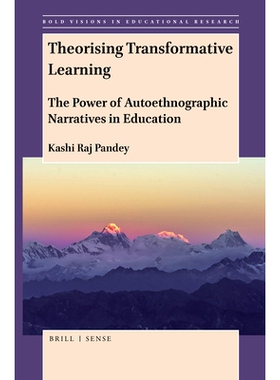 预订 Theorising Transformative Learning: The Power of Autoethnographic Narratives in Education 学习变革理论化：自传式民