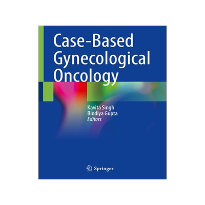 [预订]Case-Based Gynecological Oncology 9783031361784