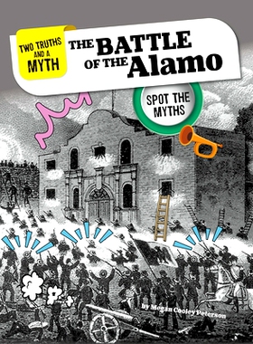预订 The Battle of the Alamo: Spot the Myths: 9781669087014