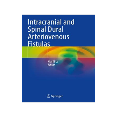 [预订]Intracranial and Spinal Dural Arteriovenous Fistulas 9789811957697