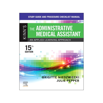 [预订]Study Guide and Procedure Checklist Manual for Kinn’s the Administrative Medical Assistant
