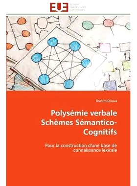 预订 Polysemie Verbale Schemes Semantico-Cognitifs = Polysa(c)Mie Verbale Scha]mes Sa(c)Mantico-Cognitifs: 9783841782199