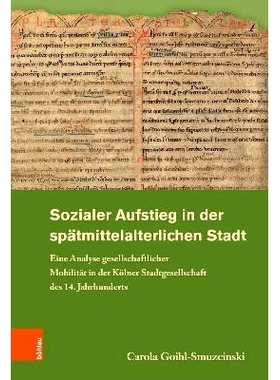 预订 Sozialer Aufstieg in der spätmittelalterlichen Stadt: Eine Analyse gesellschaftlicher Mobilität in der Kölner St