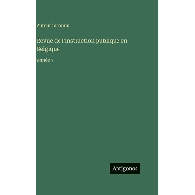 预订 Revue de l’instruction publique en Belgique: Année 7: 9783563797211