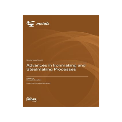 [预订]Advances in Ironmaking and Steelmaking Processes 9783036575483