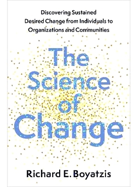 预订 The Science of Change: Discovering Sustained, Desired Change from Individuals to Organizations and Communities 变革
