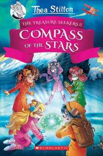 【预订】The Compass of the Stars (Thea Stilton and the Treasure Seekers #2), 2