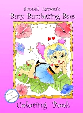 预订 Busy, Bumbazing Bees Coloring Book: Sannel Larson’s My Whimsical Bees: 9781975914745