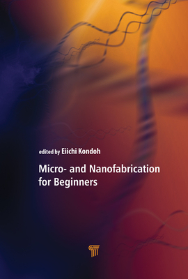 【预订】Micro- and Nanofabrication for Beginners 9789814877091