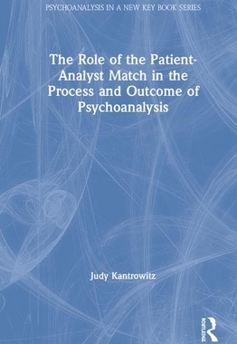 【预订】The Role of the Patient-Analyst Match in the Process and Outcome of Psychoanalysis