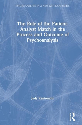 【预订】The Role of the Patient-Analyst Match in the Process and Outcome of Psychoanalysis