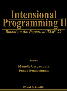 【预订】Intensional Programming II: Based on the Papers at Islip 99