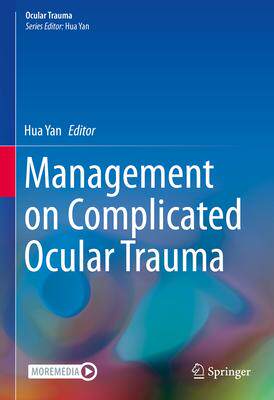 [预订]Management on Complicated Ocular Trauma 9789811653391
