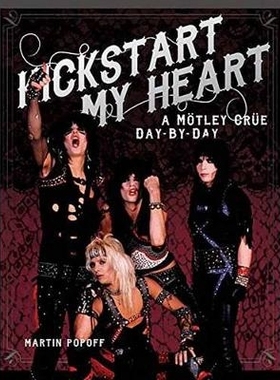 预订 Kickstart My Heart: A Motley Crew Day-by-Day: 9781617136108
