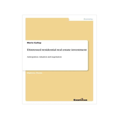[预订]Distressed residential real estate investment: Anticipation, valuation and negotiation 9783869434179