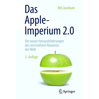 预订 Das Apple-Imperium 2.0: Die neuen Herausforderungen des wertvollsten Konzerns der Welt: 9783658095475