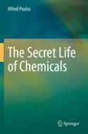 【预订】The Secret Life of Chemicals 9783030803407