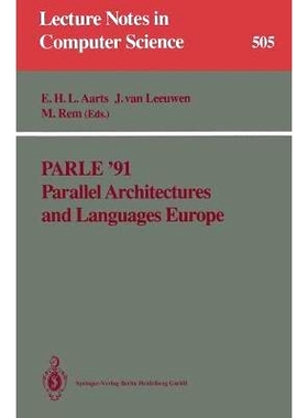 预订 Parle ’91 Parallel Architectures and Languages Europe: Volume I: Parallel Architectures and Algorithms Eindhoven,