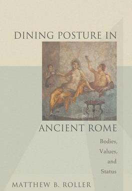 【预订】Dining Posture in Ancient Rome